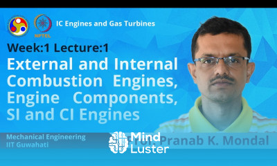 Lec 1 External and Internal combustion engines Engine components SI and CI engines