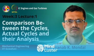 Lec 8 Comparison between the cycles Actual cycles and their analysis