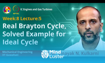 Lec 35 Real Brayton Cycle Solved Example for Ideal Cycle