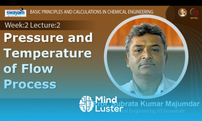 Lec 5 Pressure and Temperature of Flow Process