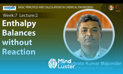Lec 21 Enthalpy balances without reaction