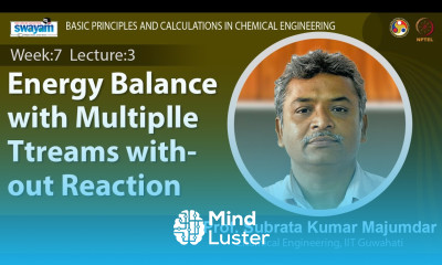 Lec 22 Energy balance with multiplle streams without reaction
