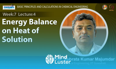 Lec 23 Energy balance on heat of solution