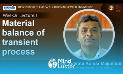 Lec 27 Material balance of transient process