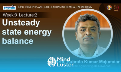 Lec 28 Unsteady state energy balance