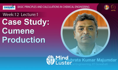 Lec 34 Case Study Cumene Production