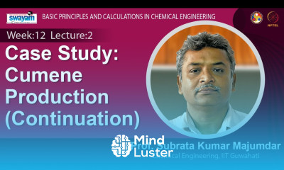 Lec 35 Case Study Cumene Production Continuation
