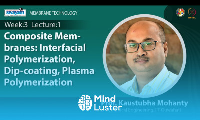 Lec 7 Composite membranes Interfacial polymerization dip coating plasma polymerization