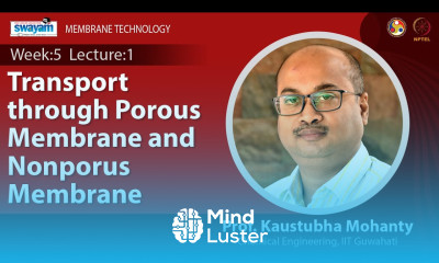 Lec 13 Transport through porous membrane and nonporus membrane