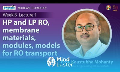 Lec 16 HP and LP RO membrane materials modules models for RO transport