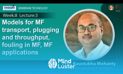 Lec 24 Models for MF transport plugging and throughput fouling in MF MF applications