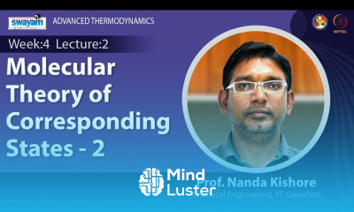 Lec 10 Molecular Theory of Corresponding States – 2