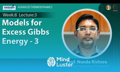 Lec 22 Models for Excess Gibbs Energy 3