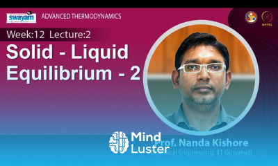 Lec 31 Solid Liquid Equilibrium 2
