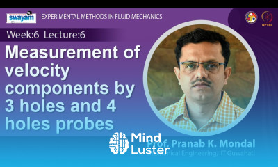 Lec 22 Measurement of velocity components by 3 holes and 4 holes probes
