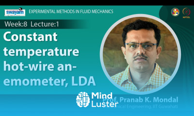 Lec 30 Constant temperature hot wire anemometer LDA