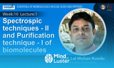 Lecture 29 Spectrospic techniques II and Purification technique I of biomolecules