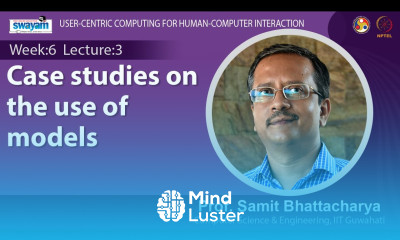 Lec 25 Case studies on the use of models