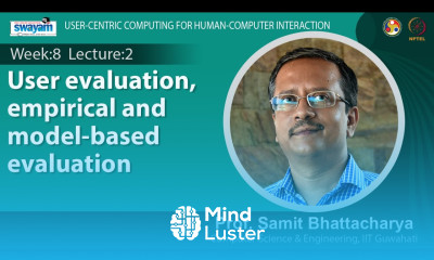 Lec 30 User evaluation empirical and model based evaluation