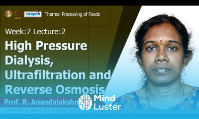 Lec 19 High pressure dialysis ultrafiltration and reverse osmosis