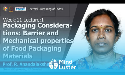 Lec 27 Packaging considerations Barrier and mechanical properties of food packaging materials