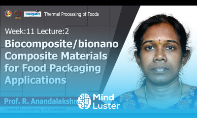 Lec 28 Biocomposite bionanocomposite materials for food packaging applications