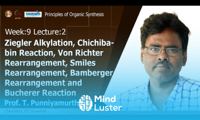 Lec 18 Ziegler Alkylation Chichibabin Reaction Von Richter Rearrangement