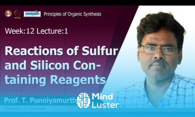 Lec 26 Reactions of sulfur and silicon containing reagents