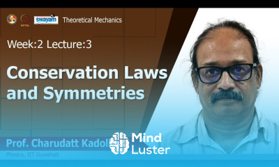 Lec 8 Conservation Laws and Symmetries