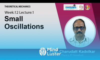 Lec 39 Small Oscillations