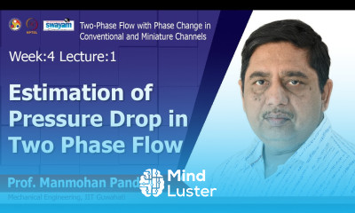 Lec 7 Estimation of pressure drop in two phase flow