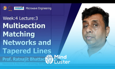 Lec 13 Multisection Matching Networks and Tapered Lines