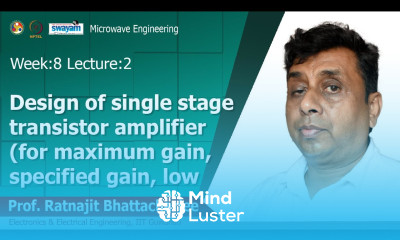 Lec 26 Design of single stage transistor amplifier for maximum gain specified gain low noise