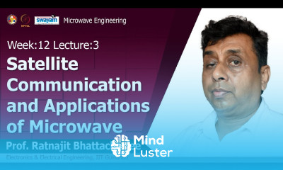 Lec 37 Satellite Communication and Applications of Microwave