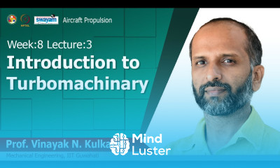 Lec 25 Introduction to Turbomachinary