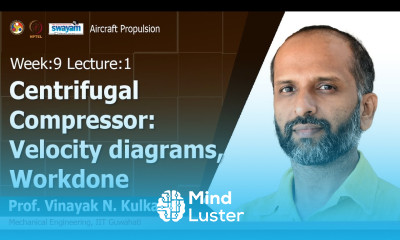 Lec 26 Centrifugal Compressor Velocity diagrams Workdone