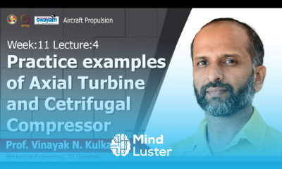Lec 37 Practice examples of Axial Turbine and cetrifugal compressor