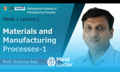 Lec 1 Materials and manufacturing Processes 1