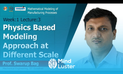 Lec 3 Physics based modeling approach at different scale