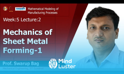 Lec 15 Mechanics of sheet metal forming 1