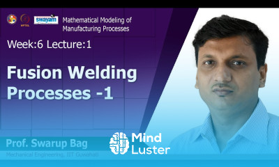Lec 18 Fusion welding processes 1