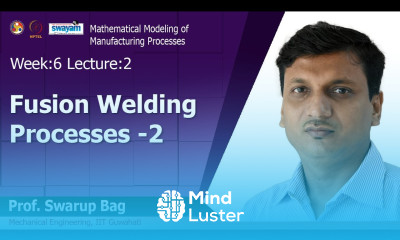 Lec 19 Fusion welding processes 2