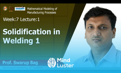 Lec 23 Solidification in welding 1