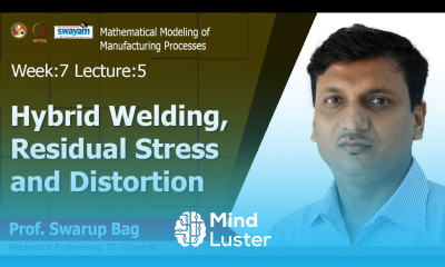Lec 27 Hybrid welding residual stress and distortion