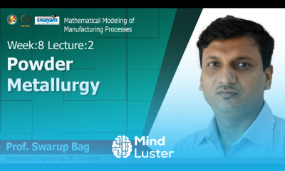 Lec 29 Powder metallurgy