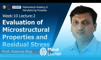 Lec 34 Evaluation of microstructural properties and residual stress