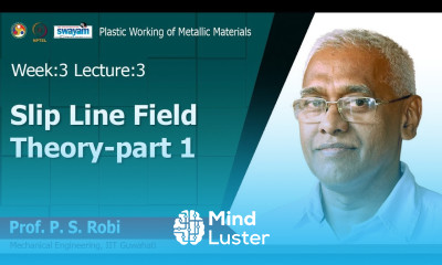 Lec 9 Slip Line Field Theory part 1
