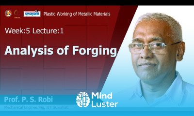 Lec 14 Analysis of Forging