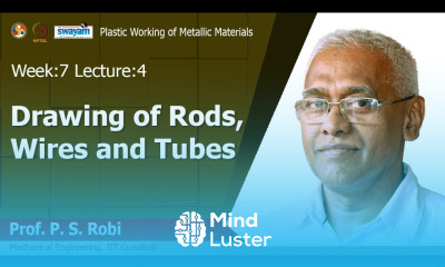 Lec 24 Drawing of Rods Wires and Tubes