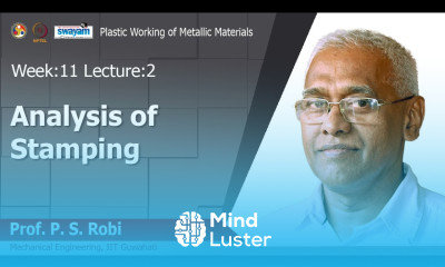 Lec 33 Analysis of stamping